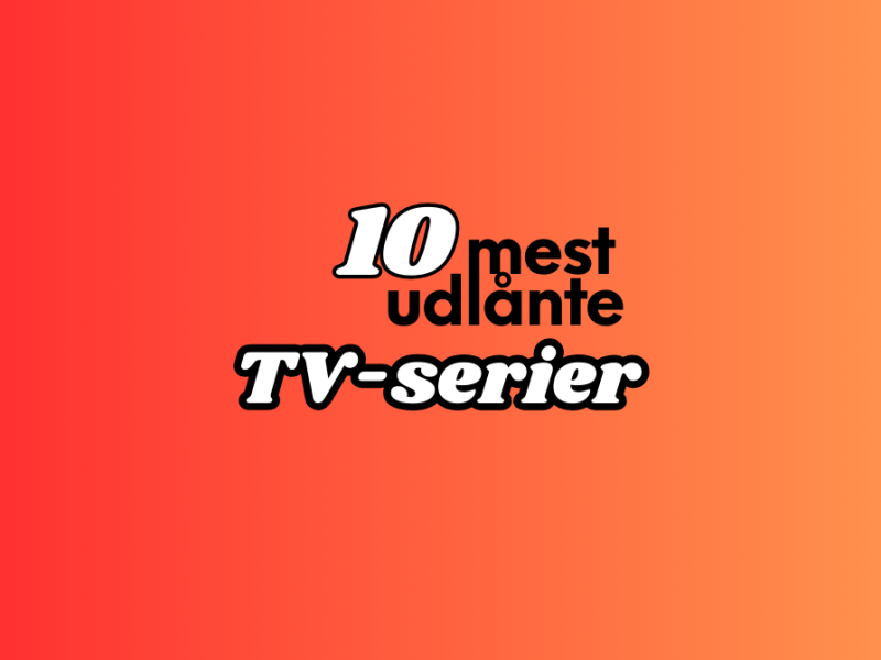 De 10 mest udlånte TV-serier